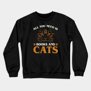 All You Need is Books & Cats Cute Reader Bookworm Gifts 2024 Crewneck Sweatshirt